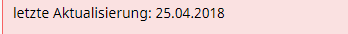 Dieses Datum sollte 25.4.2018 oder aktueller sein.